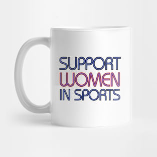 Support women in sports Mug